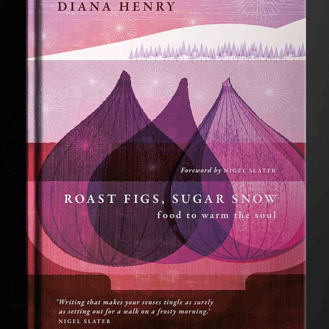 Paul Wearing: Roast Figs & Sugar Snow